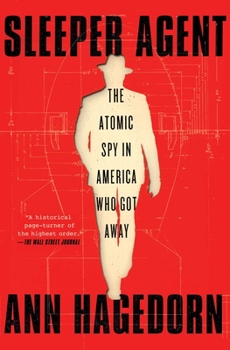 Paperback Sleeper Agent: The Atomic Spy in America Who Got Away Book