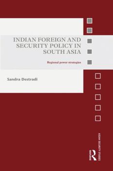Paperback Indian Foreign and Security Policy in South Asia: Regional Power Strategies Book