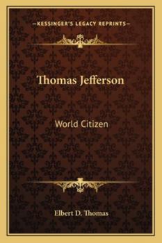 Paperback Thomas Jefferson: World Citizen Book