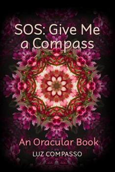 Paperback SOS: Give Me a Compass: An Oracular Book