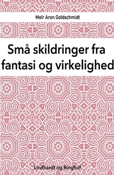 Paperback Sm? skildringer fra fantasi og virkelighed [Danish] Book