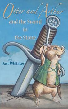 Paperback Otter and Arthur and the Sword in the Stone Book