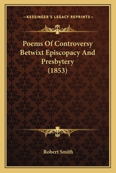 Paperback Poems Of Controversy Betwixt Episcopacy And Presbytery (1853) Book