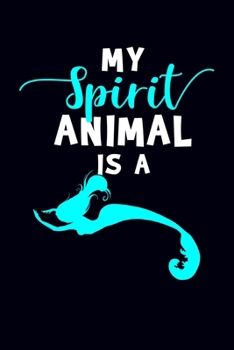 Paperback My Spirit Animal Is A: Mermaid Journal Notebook Book