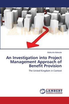Paperback An Investigation into Project Management Approach of Benefit Provision Book