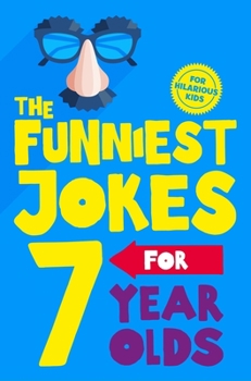 Paperback The Funniest Jokes for 7 Year Olds Book