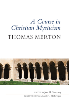 Paperback A Course in Christian Mysticism Book