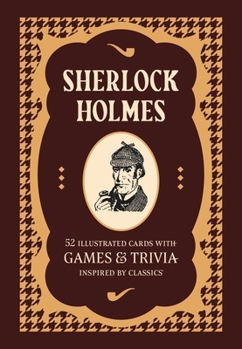 Misc. Sherlock Holmes: 52 Illustrated Cards with Games and Trivia Inspired by Classics Book