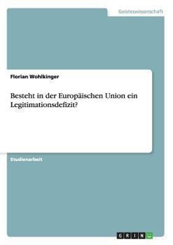 Paperback Besteht in der Europäischen Union ein Legitimationsdefizit? [German] Book