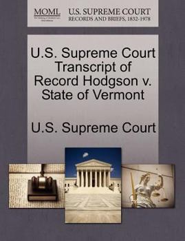 Paperback U.S. Supreme Court Transcript of Record Hodgson V. State of Vermont Book