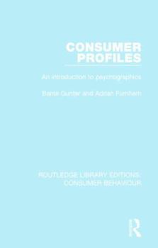 Paperback Consumer Profiles (RLE Consumer Behaviour): An Introduction to Psychographics Book