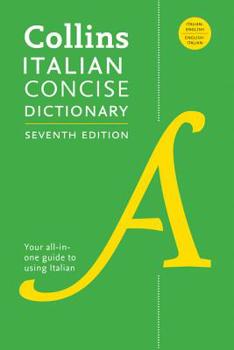 Paperback Collins Italian Concise Dictionary, 7th Edition: Completely Updated and Revised Book