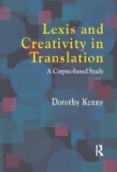 Paperback Lexis and Creativity in Translation: A Corpus Based Approach Book