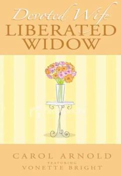 Paperback Devoted Wife, Liberated Widow Book