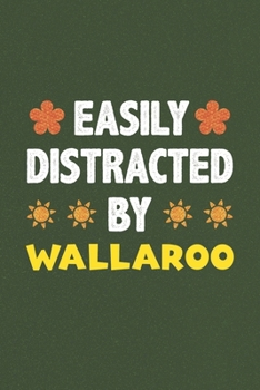 Paperback Easily Distracted By Wallaroo: Wallaroo Lovers Funny Gifts Dot Grid Journal Notebook 6x9 120 Pages Book