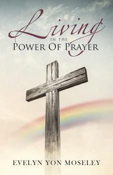 Paperback Living in the Power of Prayer Book
