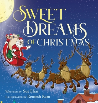 Hardcover Sweet Dreams of Christmas: A Children's Bedtime Story for Ages 3-5 Book