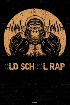 Old School Rap Planner: Gorilla Old School Rap Music Calendar 2020 - 6 x 9 inch 120 pages gift