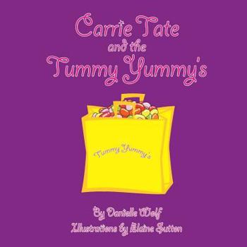Paperback Carrie Tate and the Tummy Yummy's Book