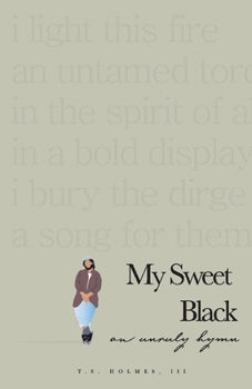 Paperback My Sweet Black: An Unruly Hymn Book