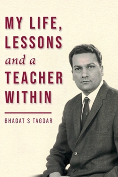 Paperback My Life, Lessons and a Teacher Within Book