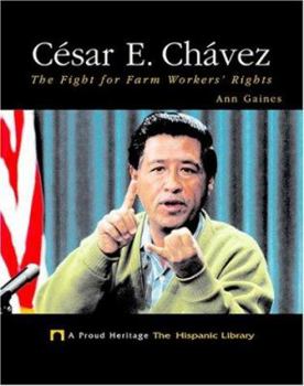 Library Binding Cesar E. Chavez: The Fight for Farm Workers' Rights Book