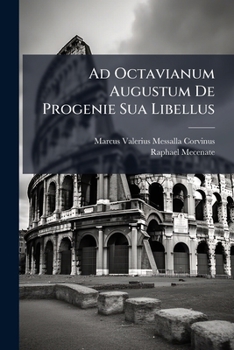 Paperback Ad Octavianum Augustum De Progenie Sua Libellus: Ope Codicis Ms. Restitutus Book