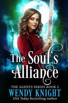 The Soul's Alliance - Book #2 of the Agents