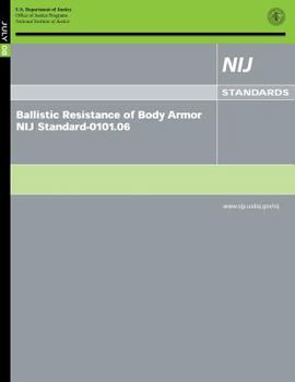 Ballistic Resistance of Body Armor NIJ Standard-0101.06