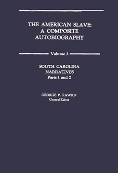 Hardcover The American Slave: South Carolina Narratives Parts 1 and 2 Vol. 2 Book