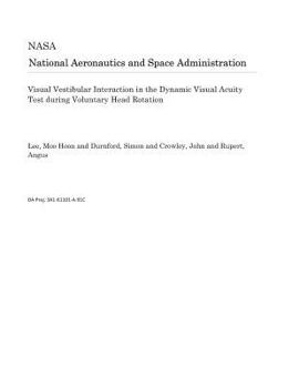 Paperback Visual Vestibular Interaction in the Dynamic Visual Acuity Test During Voluntary Head Rotation Book