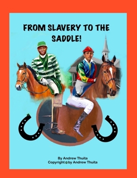 Paperback From Slavery to the Saddle: Black horsemen and Jockeys Book