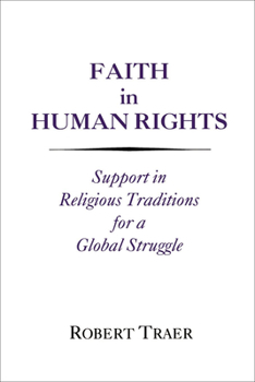 Paperback Faith in Human Rights: Support in Religious Traditions for a Global Struggle Book