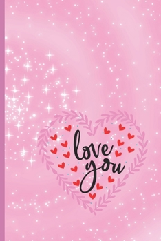 Paperback Love you: Valentine Day Journal Notebook - Blank Lined Diary Notebook - Pink Glitter Swirl Heart Cover - Valentine's day present Book