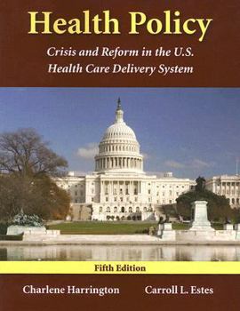 Paperback Health Policy: Crisis and Reform in the U.S. Health Care Delivery System Book
