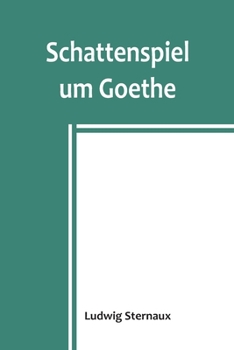 Paperback Schattenspiel um Goethe [German] Book