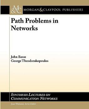 Paperback Path Problems in Networks Book