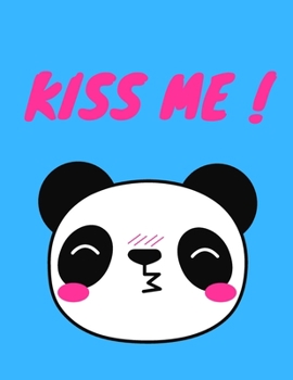 Kiss Me!: Funny Romanitc Valentines Day Gifts for Him / Her College-Ruled Paperback Notebook