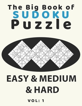 Paperback The big book of sudoku puzzle easy & medium & hard: large print soduku books for adults and seniors, soduko for adults 4 puzzls per page, easy-medium- Book