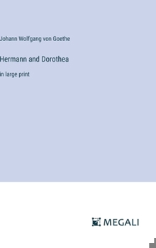 Hardcover Hermann and Dorothea: in large print Book