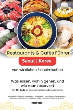 Paperback Restaurants & Cafés in Seoul Korea - Führer von wirklichen Einheimischen [German] Book