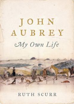 Hardcover John Aubrey: My Own Life Book