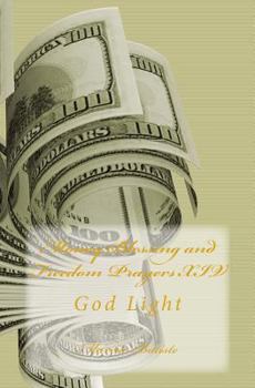 Paperback Money Blessing and Freedom Prayers XIV: God Light Book