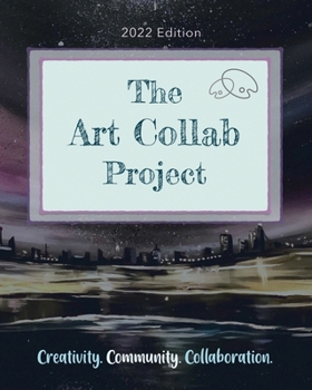 Paperback The Art Collab Project: 2022 Edition Book