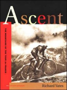 Hardcover Ascent: The Mountains of the Tour de France Book