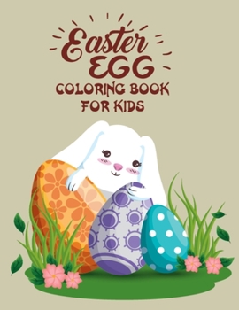 Paperback Easter Egg Coloring Book for Kids: Wonderful Design Big Easter Egg Coloring Book for Kids and Toddlers - Fun, Easy, and Relaxing Preschool Easter Gift Book
