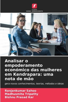 Paperback Analisar o empoderamento económico das mulheres em Kendrapara: uma nota de mão [Portuguese] Book