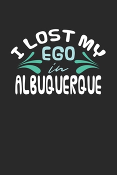 Paperback I lost my ego in Albuquerque: 6x9 - notebook - dot grid - city of birth Book
