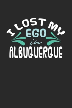 Paperback I lost my ego in Albuquerque: 6x9 - notebook - dot grid - city of birth Book