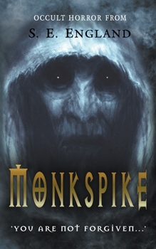 Paperback Monkspike: You Are Not Forgiven Book